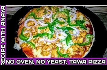 NO OVEN | NO YEAST | CHICKEN TANDURI TAWA PIZZA| RECIPE WITH ANAYAH