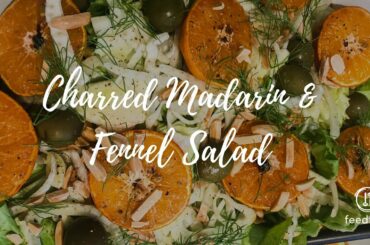 Charred Mandarin & Fennel Salad