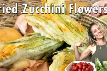Deep Fried Zucchini Flowers - The Saucy Italian