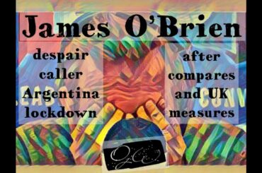 James O'Brien despairs after caller compares Argentina and UK lockdown measures