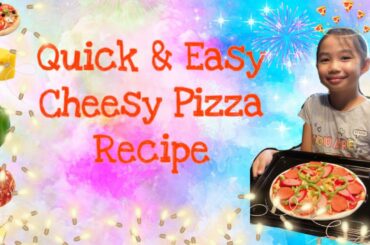 "Quick & Easy Cheesy Pizza Recipe"