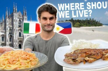 PHILIPPINES or ITALY Where Should We Live?