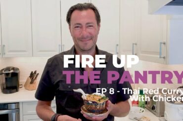 Fire Up The Pantry - Thai Red Curry With Chicken