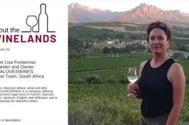 ABOUT THE WINELANDS #26 An Interview with Lisa Fontannaz, Founder of LISALOVESWINES, Cape Town