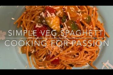 Simple Veg Spaghetti ~ Italian Spaghetti Recipe ~ Cooking for Passion