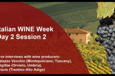 Italian WINE Week (Day 2 Session 2) - Live Interviews with wine producers