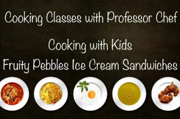 COOKING WITH KIDS - Fruity Pebbles Ice Cream Sandwiches