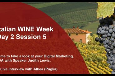 Italian WINE Week (Day 2 Session 5) - Time to take a look at your Digital Marketing + live interview