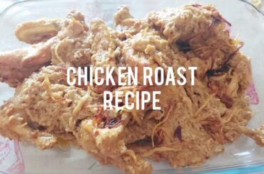 Biye  Barir Roast-Chicken Roast  Recipe