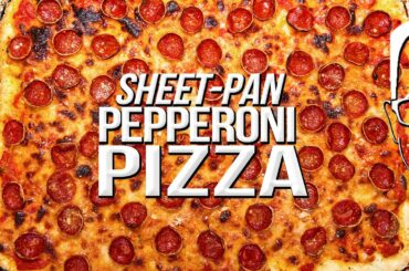 THE ULTIMATE SHEET PAN PEPPERONI PIZZA | SAM THE COOKING GUY 4K
