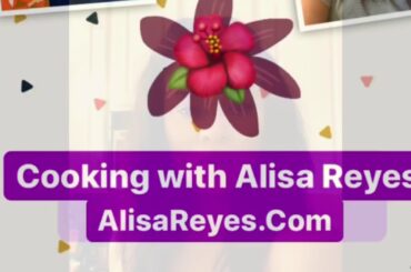 Cooking with Alisa Reyes