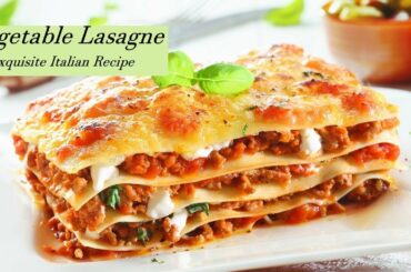 Veg Lasagna - Italian Recipe | वेजिटेबल लज़ानिया रेसिपी | Baked and Egg-less Dish
