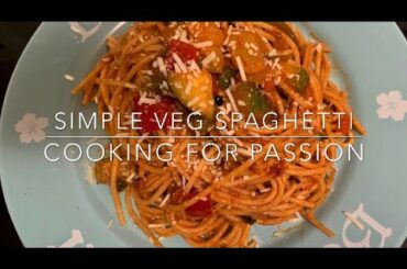 Simple Veg Spaghetti ~ Italian Spaghetti ~ Cooking for Passion