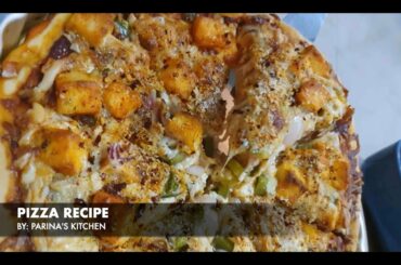 PIZZA Recipe from scratch | Step-By-Step Easy recipe | पिज़्ज़ा बनाएँ घर पर | By: Parina's Kitchen