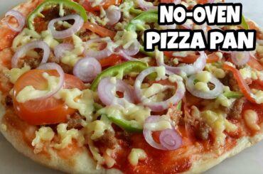 HOW TO MAKE PIZZA ON A PAN | PIZZA RECIPE FROM THE SCRATCH | NO OVEN PIZZA