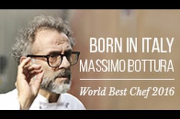 World's Best Chef Massimo Bottura | BORN in: Italy