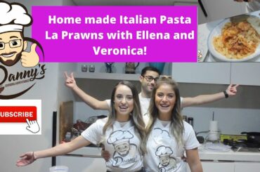 Home made Italian Pasta La Prawns with Ellena and Veronica!