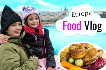 EUROPE Food Vlog | #Budapest #Vienna #Prague #MyMissAnand #NishaTries #CookWithNisha