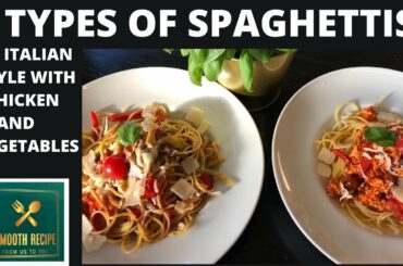 2 TYPES OF ITALIAN SPAGHETTIS.