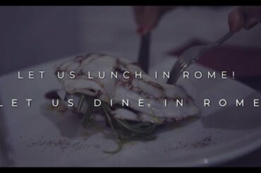 Remembering Rome Episode 2 Let Us Lunch in Rome Let Us Dine in Rome