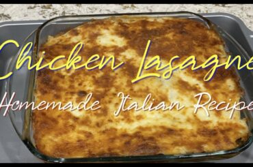 Chicken Lasagna | Homemade | Italian Food | Tasty and Delicious