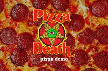 Pizza Death - Pizza Demo