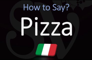 How to Pronounce Pizza in Italian? | Italian Accent Pronunciation