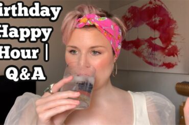 Birthday Happy Hour Livestream | Q & A | Cate the Great Beauty