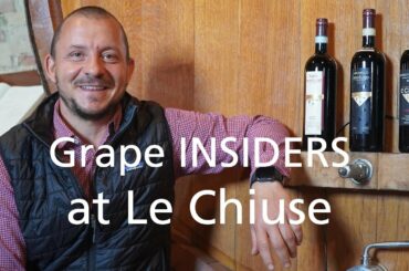 Grape INSIDERS: Le Chiuse winery in Montalcino