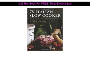 The Italian Slow Cooker: 125 Easy Recipes for the Electric Slow Cooker (Paperback) - Michele Scicol