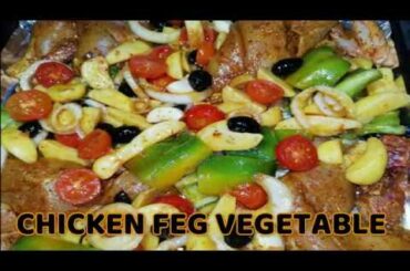 Chicken Feg Vegetable | Bake Chicken Vegetable | Italian Chicken Vegetable | Bismillah Foods