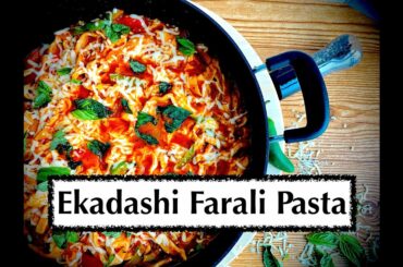 EASY Ekadashi Pasta | Upvas Recipes | Vrat Recipes | Fasting Recipes | Ekadashi Pasta Recipe