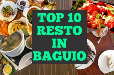 TOP 10 RESTAURANT IN BAGUIO