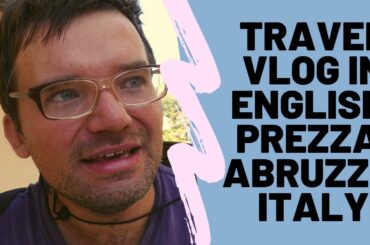 THE HISTORY OF PREZZA, Valle Peligna, ABRUZZO, ITALY. The Montagne del Morrone. Pratola Peligna VLOG