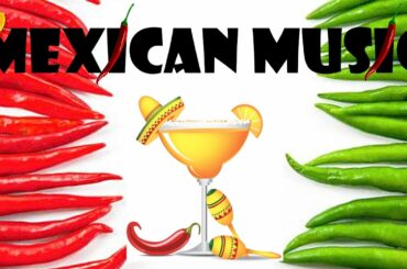 Mexican Music & Mariachi Music: The Best Funny Traditional Music of Mexico