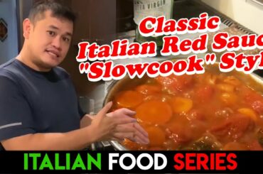 Classic Italian Red Sauce "Slowcook" Style | Italian Food Series