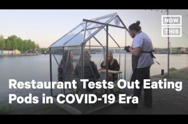 Amsterdam Restaurant Tests Out Glass Eating Pods for Post-Coronavirus World | NowThis