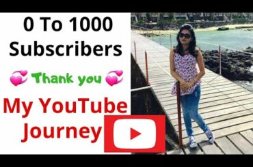 My YouTube Journey 0 To 1000 Subscribers