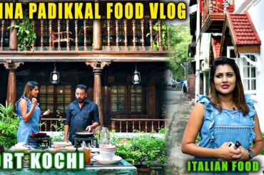 എലീന പടിക്കൽ | Alina Padikkal Food Vlog | Fort Kochi | Italian Restaurant