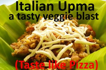 Italian Upma - a tasty veggie blast