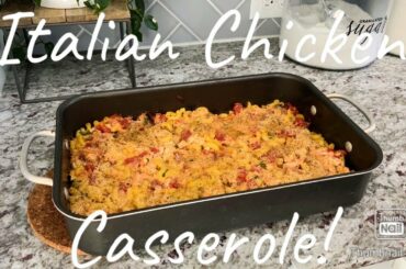 Italian Chicken Casserole | Tutorial | In The Kitchen