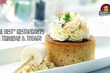 The Best Restaurants in Trinidad & Tobago