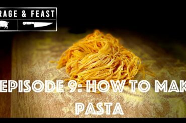 How to make Pasta from Scratch | Forage and Feast Recipe