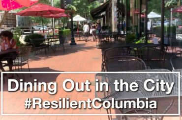 #ResilientColumbia | Dining Out in the City