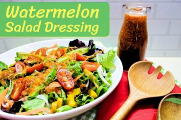 Watermelon Salad Dressing Recipe | Simple & Easy | Summer