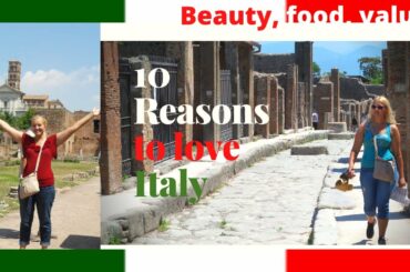 10 Reasons to LOVE Italy