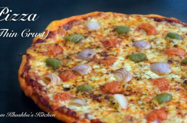 Pizza (Thin Crust) | Khushbu's Kitchen