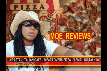 Moe Reviews | La Pasta Italian Cafe | Meat Lovers Large Pizza + 2x SPICY | ASMR  | No Talking