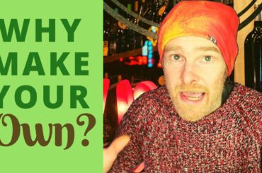 Why should you start making your own wine?