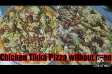 ChickenTikka pizza without oven
